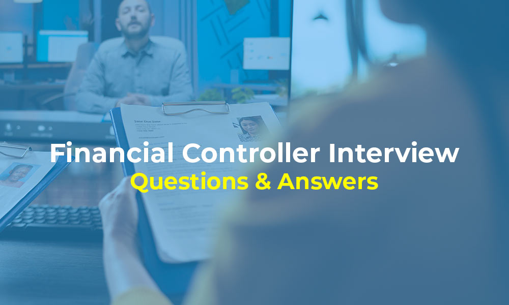 Financial Controller Interview Questions & Answers