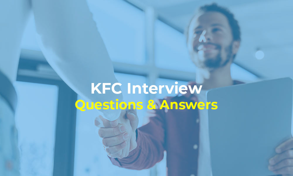 KFC Interview Questions & Answers