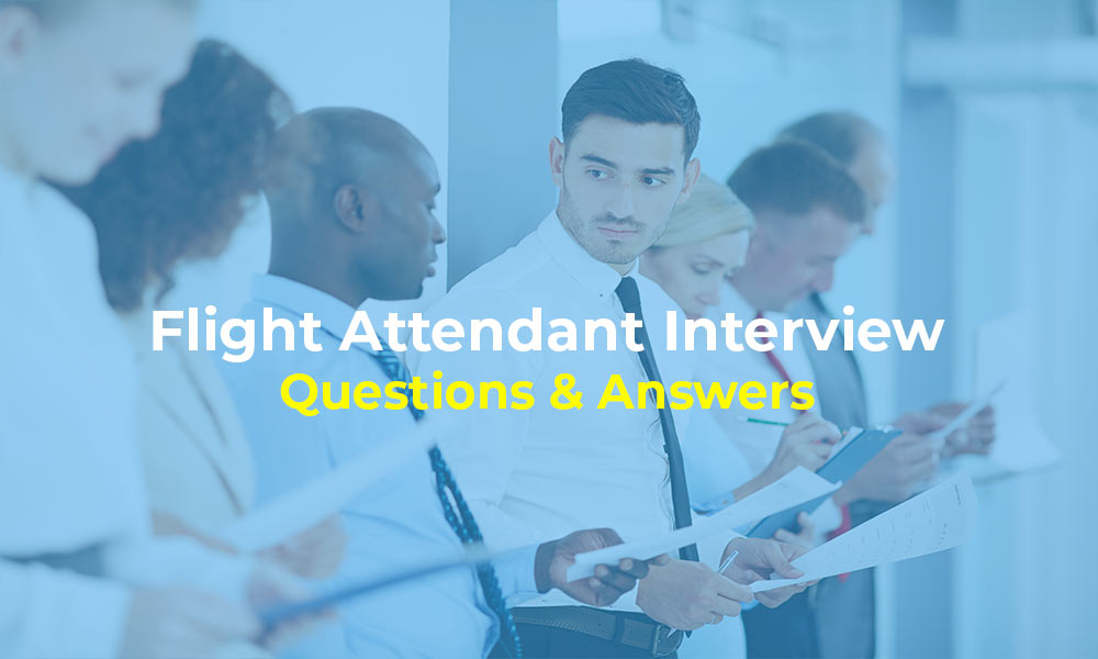 Flight Attendant Interview Questions & Answers
