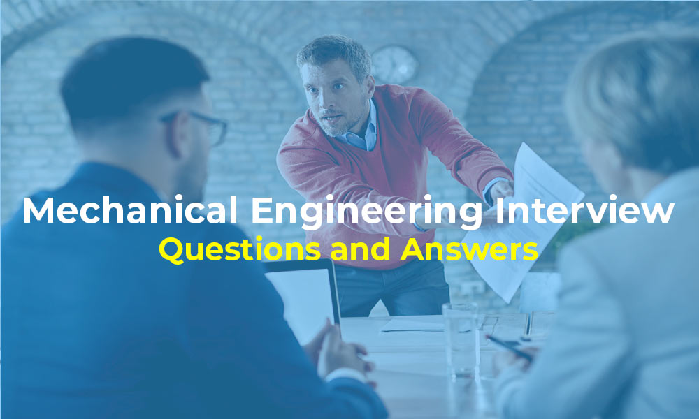 Mechanical Engineering Interview Questions and Answers