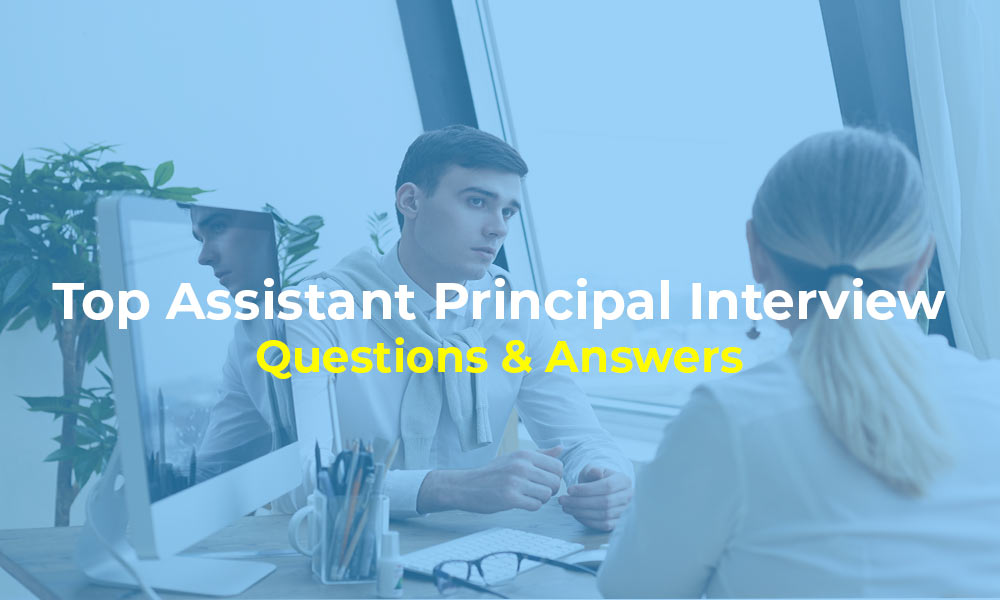 Top Assistant Principal Interview Questions & Answers
